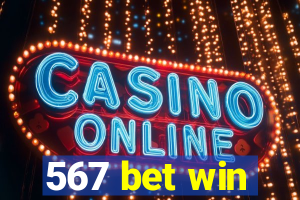 567 bet win